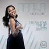 Dream Come True Ebele The Flutist