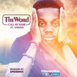 Call My Name  Theword