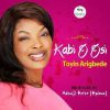 Kabi O Osi  Toyin Arigbede