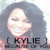 Because Of You Kylie