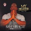 My Prayer Sam Miracle
