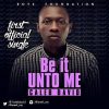 Be It Unto Me Caleb David