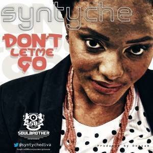 Dont Let Me Go Syntyche