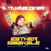 Taking Over Esther Igbekele