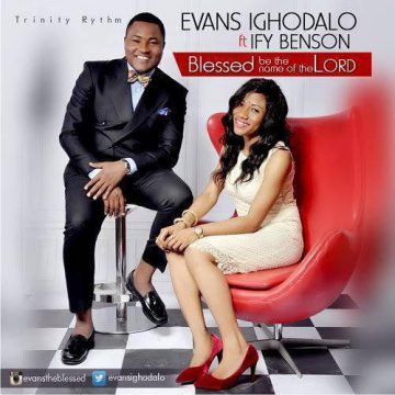 Blessed Be The Name Of The Lord Evans Ighodalo