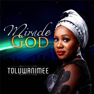 Miracle God Toluwanimee