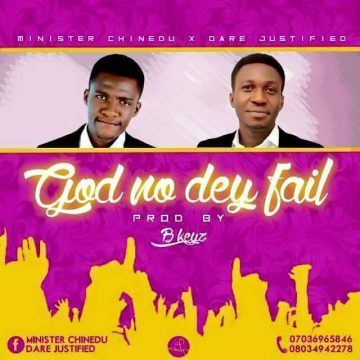 God No Dey Fail Minister Chinedu