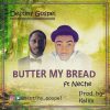 Butter My Bread Destiny Gospel