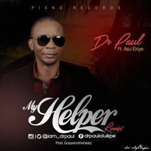 My Helper (Remix) Dr. Paul