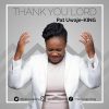 Thank You Lord Pat Uwaje King