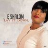 Lay It Down E Shalom