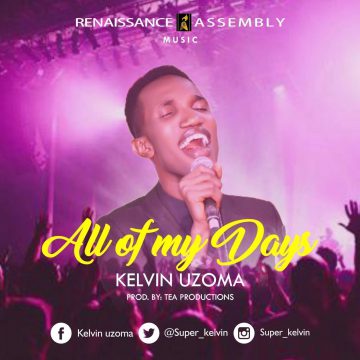 All Of My Days Kelvin Uzoma