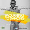 Odunayo Aboderin – Mourning To Dancing