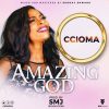 Amazing God Ccioma