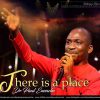 There Is A Place Dr. Paul Eneche