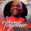 We Are Here Together Dr. Paul Enenche