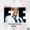 You Are Eze Abraham Saturday