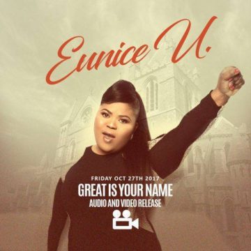 Great Is Your Name Eunice U