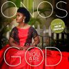 Forever You Are God Onos