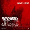 Mark T Ft. Peace – Dependable Jesus