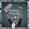 Wanna Worship Seun Ayeni