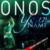 Your Name Onos