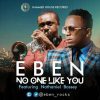 No One Like You Eben