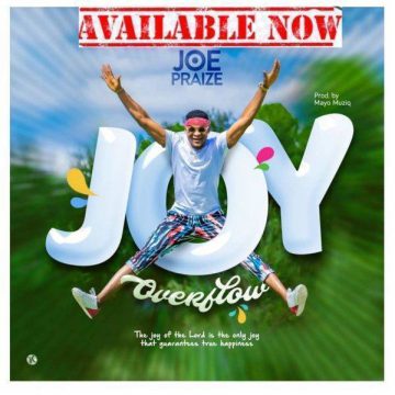 Joy Overflow Joe Praize