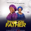 Thank You Father  Tosin Oyelakin
