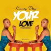 Your Love Kamsy Diip