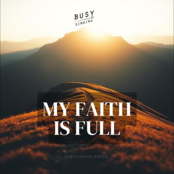 My Faith is Full